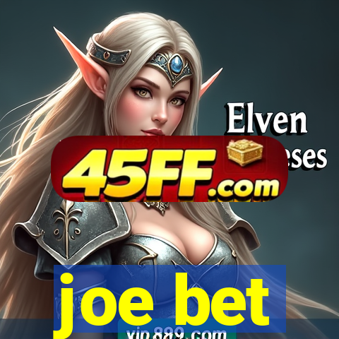 joe bet
